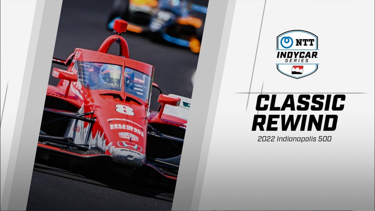2022 Indianapolis 500 INDYCAR Classic FullRace Rewind Cycling Europe